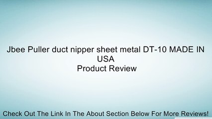 Jbee Puller duct nipper sheet metal DT-10 MADE IN USA Review