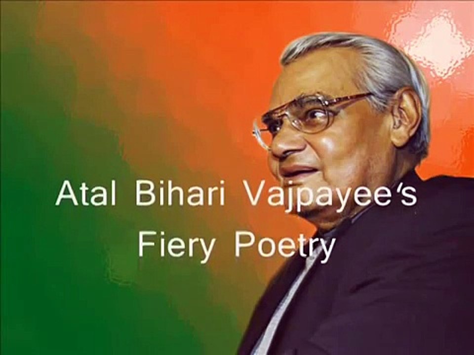 Hindu Tan Man, Hindu Jivan - Poem of Shri Atal Bihari Vajpayee