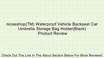 niceeshop(TM) Waterproof Vehicle Backseat Car Umbrella Storage Bag Holder(Black) Review