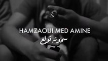 Hamzaoui Med Amine - سخونة تولع ♆ S5ouna Twala3 (2015) (Explicit)