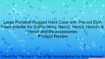 Large Portable Rugged Hard Case with Pre-cut EVA Foam Interior for GoPro Hero, Hero2, Hero3, Hero3  & Hero4 and it's accessories Review
