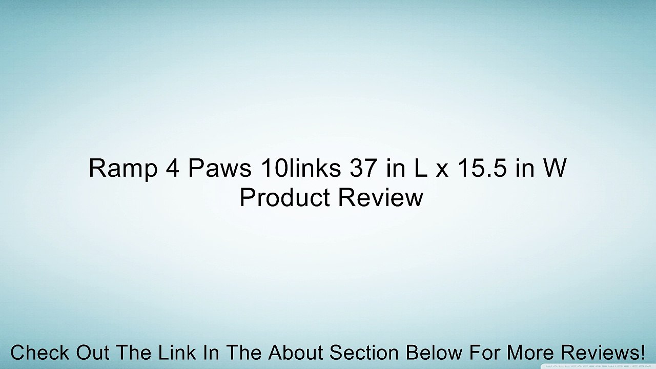 Ramp 4 Paws 10links 37 in L x 15.5 in W Review