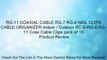 RG-11 COAXIAL CABLE RG-7 RG-8 NAIL CLIPS CABLE ORGANIZER Indoor / Outdoor RC-6-RG-8 RG-11 Coax Cable Clips pack of 10 Review