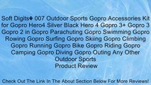 Soft Digits� 007 Outdoor Sports Gopro Accessories Kit for Gopro Hero4 Silver Black Hero 4 Gopro 3  Gopro 3 Gopro 2 in Gopro Parachuting Gopro Swimming Gopro Rowing Gopro Surfing Gopro Skiing Gopro Climbing Gopro Running Gopro Bike Gopro Riding Gopro Campi