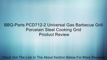 BBQ-Parts PCD712-2 Universal Gas Barbecue Grill Porcelain Steel Cooking Grid Review