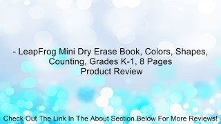 - LeapFrog Mini Dry Erase Book, Colors, Shapes, Counting, Grades K-1, 8 Pages Review