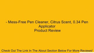- Mess-Free Pen Cleaner, Citrus Scent, 0.34 Pen Applicator Review