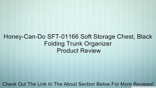 Honey-Can-Do SFT-01166 Soft Storage Chest, Black Folding Trunk Organizer Review