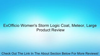 ExOfficio Women's Storm Logic Coat, Meteor, Large Review