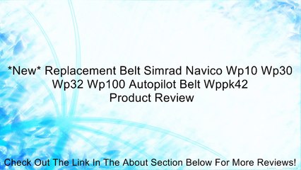 *New* Replacement Belt Simrad Navico Wp10 Wp30 Wp32 Wp100 Autopilot Belt Wppk42 Review