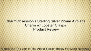 CharmObsession's Sterling Silver 22mm Airplane Charm w/ Lobster Clasps Review