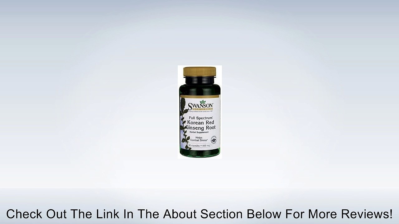 Full-Spectrum Korean Red Ginseng Root 400 mg 90 Caps - Swanson Premium Review