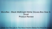 Microflex - Black MidKnight Nitrile Gloves-Box Size X-Small Review