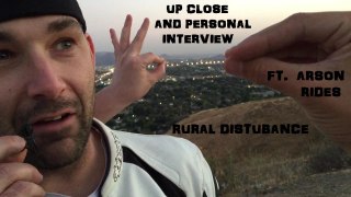 Up Close And Personal Interviews: RURAL DISTURBANCE : With co host Arson Rides