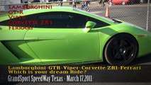 Lamborghini-GTR-Viper-Corvette ZR1-Ferrari Which is your dream Ride