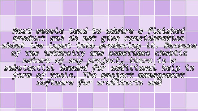 Positives To Take From A Project Management Software For Architects And Engineers