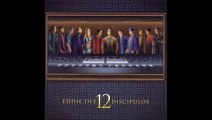 Los 12 Discipulos - Eddie Dee  {Lyrics}