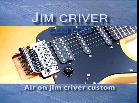 Air on Jim Criver Custom Guitar-Electric Rock Guitar Solo