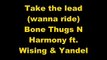 Take the lead (wanna ride) Bone Thugs N Harmony ft. Wising &