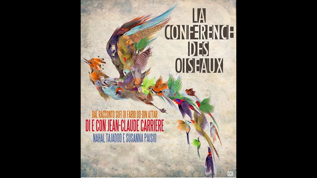 La conférence des oiseaux di Farid Uddin Attar, adattamento e regia di Jean-Claude Carrière