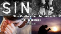Sins, Captives, Hell, Torture and Repentance - Elvi Zapata (Be Ready for Rapture)