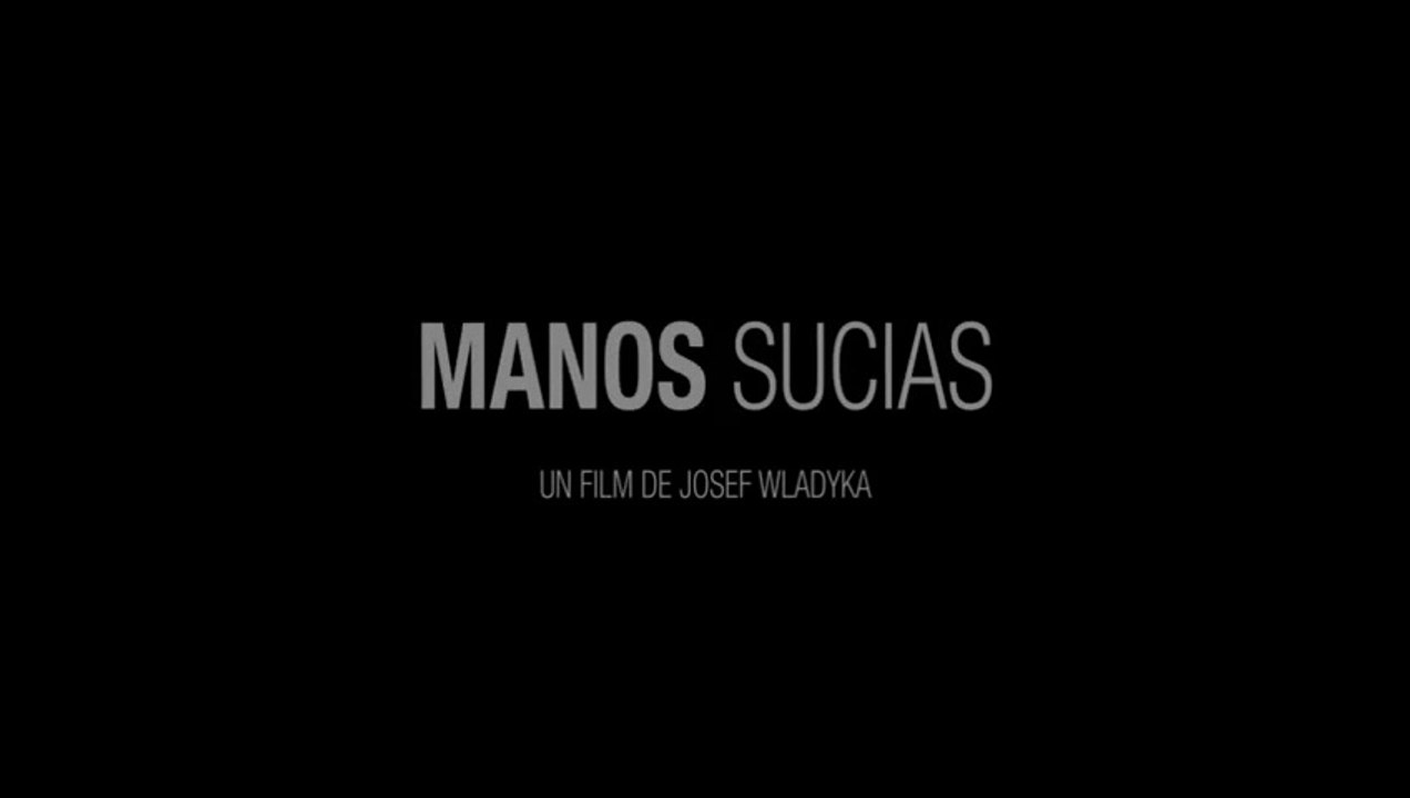 Manos Sucias (2015) - VOSTFR