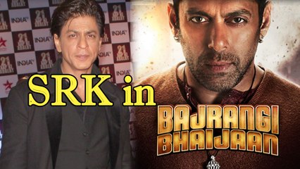 REVEALED Shah Rukhs SPECIAL ROLE in Bajrangi Bhaijaan