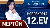 Neptün Horoskopta 12. Ev