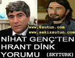 Nihat Genç'ten Hrant Dink Yorumu 1