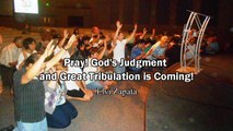 Pray! God's Judgment and Great Tribulation is Coming - Elvi Zapata