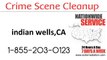 Crime Scene Cleanup indian wells CA 1-888-629-1222