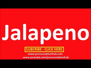 How To Pronounce Jalapeno