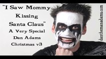 I Saw Mommy Kissing Santa Claus - A Very Special Dan Adams Christmas