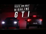 Volkswagen Golf Highline 1.4 TSI e Golf GTI 2.0 TSI - Teste WebMotors