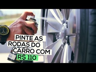 Como pintar as rodas do carro com R$ 110