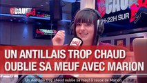 Un Antillais trop chaud oublie sa meuf à cause de Marion - C'Cauet sur NRJ