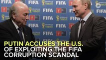 Putin Accuses The U.S. Of Meddling In FIFA Scandal