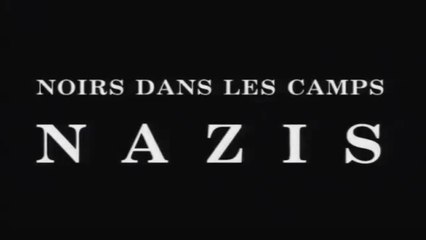 2e Guerre Mondiale - "Noirs dans les camps nazis"