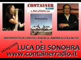 Luca dei Sonohra a Container Radio con Cristel Dalrì & Andrea Collalto 26 maggio 2015