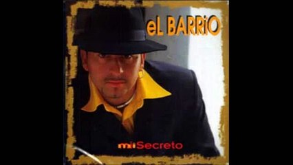 El Barrio - Una Historia (Mi secreto)