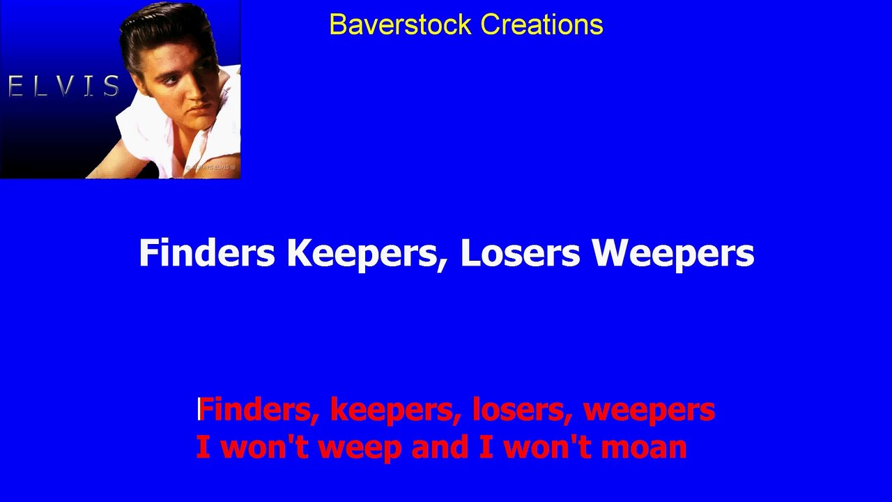 Finders Keepers, Losers Weepers - Elvis Presley