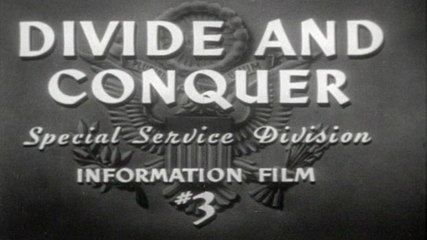 "Divide And Conquer" (1943) by Frank Capra