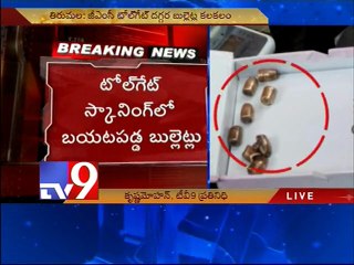 8 bullets discovered in passenger's luggage at Tirumala Toll Gate