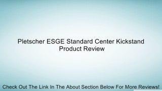 Pletscher ESGE Standard Center Kickstand Review