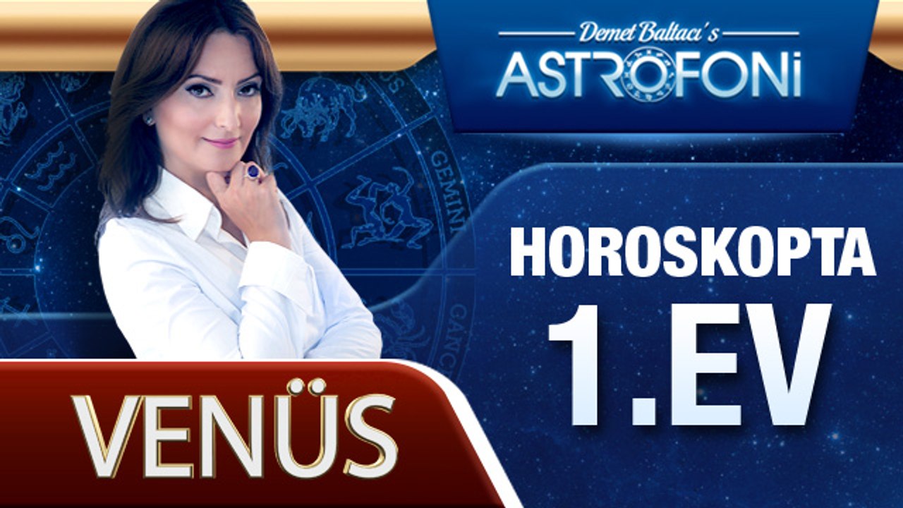 Venüs Horoskopta 1. Ev