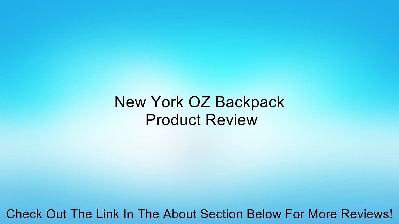 New York OZ Backpack Review