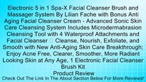 Electronic 5 in 1 Spa-X Facial Cleanser Brush and Massager System By Lilian Fache with Bonus Anti Aging Facial Cleanser Cream - Advanced Sonic Skin Care Cleansing System Includes Microdermabrasion Cleansing Tool with 4 Waterproof Attachments and Facial Cl