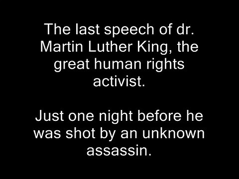 The last speech dr. Martin Luther King Jr.