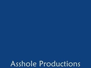 Asshole Productions - Dans Ta Guele