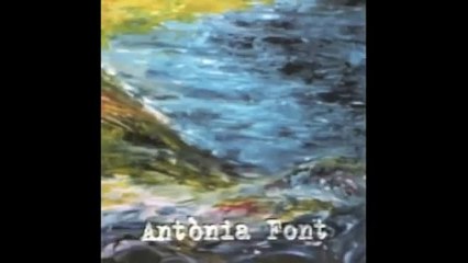 Antònia Font- viure sense tu